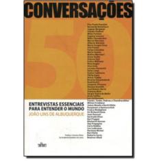 Conversacoes - 50 Entrevistas  Essenciais Para Entender O Mundo