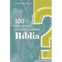Livro - 100 perguntas e respostas sobre a Bíblia