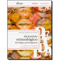 Dicionario Etimologico Da Lingua Portugues - 4ªed.