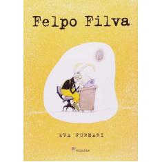 Livro Felpo Filva - Série do Avesso - Eva Furnari