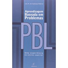 Aprendizagem Baseada em Problemas (PBL): uma experiência no ensino superior