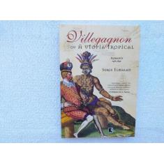 Villegagnon E A Utopia Tropical - Record
