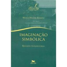 Imaginação Simbólica - Reflexões Introdutórias