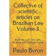 Collective of Scientific Articles on Brazilian Law - Volume 3
