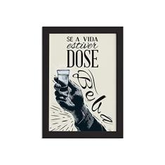 Quadro Frase Boteco Dose Moldura Preta 33x43cm
