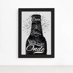 Quadro Frase Boteco Garrafa Moldura Preta 33x43cm