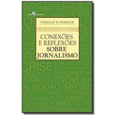 Conexoes E Reflexoes Sobre Jornalismo - Paco Editorial