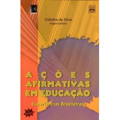 Ações Afirmativas Em Educação - Experiências Brasileiras - Summus