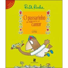 Passarinho Que Nao Queria Ser Cantor, O