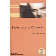 Deleuze e o Cinema. Filosofia e Teoria do Cinema
