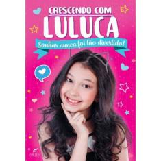 Crescendo Com Luluca - Sonhar Nunca Foi Tão Divertido