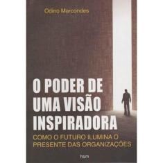 Poder de uma Visão Inspiradora, O