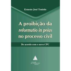 Proibicao Da Reformatio In Peius No Processo Civil