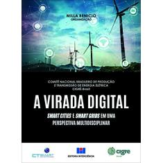 A Virada Digital: Smart Cities e Smart Grids em uma Perspectiva Multidisciplinar