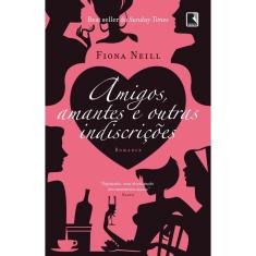 Livro - Amigos, amantes e outras indiscrições