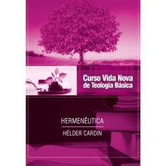 Curso Vida Nova de Teologia Básica - vol. 13 - Hermenêutica