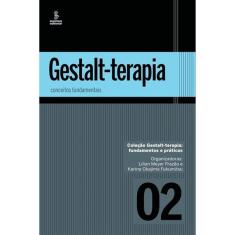 Gestalt-Terapia - Conceitos Fundamentais