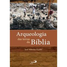 Arqueologia Das Terras Da Biblia
