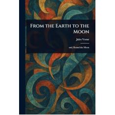 From the Earth to the Moon