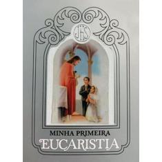 Minha Primeira Eucaristia - PAULUS EDITORA, 3