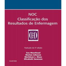 Livro Noc Classificacao Dos Resultados De Enfermagem - 05 Ed