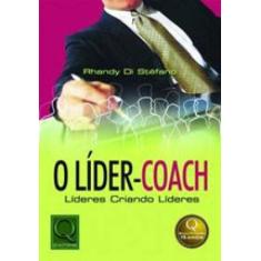 Lider-Coach, O - Lideres Criando Lideres