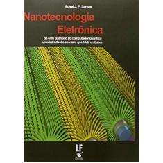 Nanotecnologia Eletrônica: do Ente Quântico ao Computador Quântico uma Introdução ao Vazio que há lá Embaixo