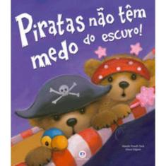 Piratas não têm medo do escuro!