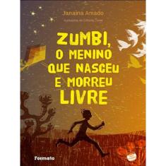 Livro - Zumbi, o menino que nasceu e morreu livre...