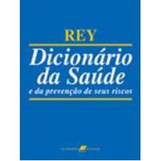 Dicionario Da Saude E Da Prevencao De Seus Riscos - Guanabara