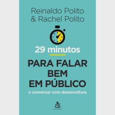 29 Minutos Para Falar Bem Em Público - 1ª Ed.