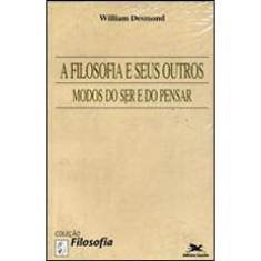 A Filosofia E Seus Outros Modos Do Ser E Do Pensar