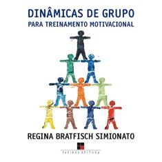 Dinâmicas de grupo para treinamento motivacional
