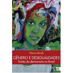 Gênero e Desigualdades: Limites da Democracia no Brasil