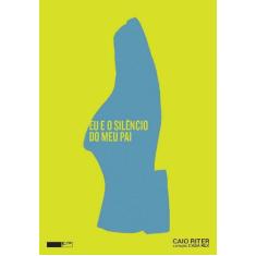 Livro - Eu e o silêncio do meu pai