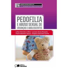 Livro - Pedofilia e abuso sexual de crianças e adolescentes - 1ª edição de 2013