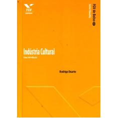 Indústria Cultural: uma Introdução - fgv de Bolso