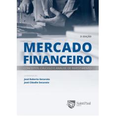 Mercado Financeiro - Conceitos, Cálculo E Análise De Investimento - Sa