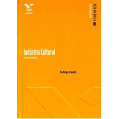 Indústria Cultural - uma Introdução