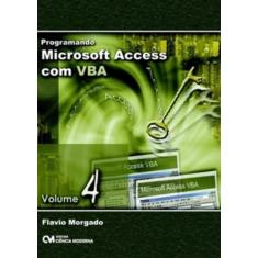 Programando Microsoft Access com Vba - Vol 4 - 1