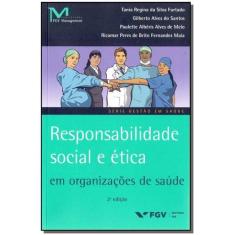 Responsabilidade Social e Ética Org.saúde 02Ed/16 Sortido - FGV, Sorti