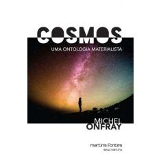 Cosmos: Uma Ontologia Materialista - Martins - Martins Fontes