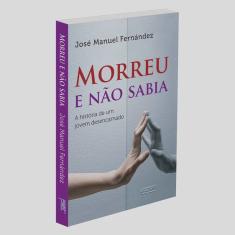 Morreu E Não Sabia - 1ª Ed.