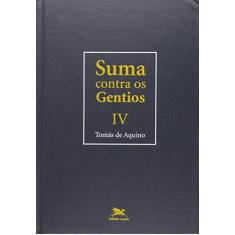 Suma contra os gentios - Vol. IV - (Bilíngue - Capa Dura): Volume IV: 4