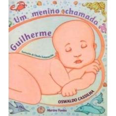 Um Menino Chamado Guilherme