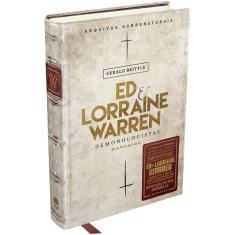 Livros - Ed & Lorraine Warren: Demonologistas - Arquivos Sobrenaturais