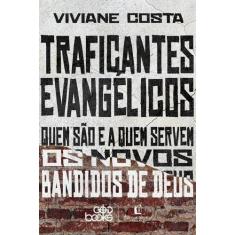 Livro - Traficantes evangélicos - Thomas Nelson Brasil