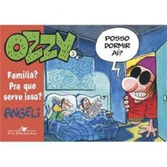 Livro - Ozzy 3 Familia? Pra Que Serve Isso?