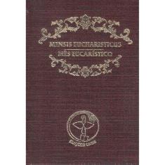 Mensis Eucharisticus/Mês Eucarístico