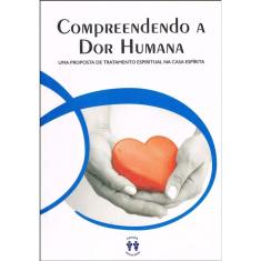 Compreendendo A Dor Humana